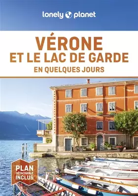 Vérone et le lac de Garde En quelques jours 1ed