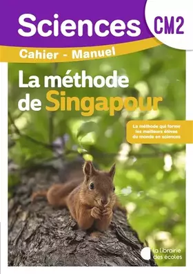 La méthode de Singapour: Sciences: CM2 - Cahier manuel (édition 2026)