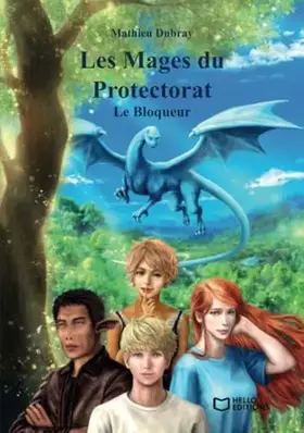 Les Mages du Protectorat - Tome 1, Le Bloqueur