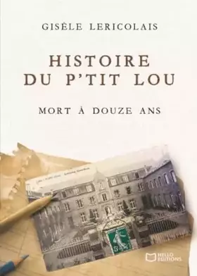 Histoire du p'tit Lou mort à douze ans