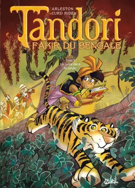 Tandori, fakir du Bengale, Tome 3: Un livre dans la jungle - Christophe Arleston, Curd Ridel