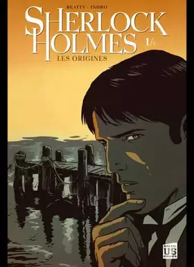 Sherlock Holmes - les origines t.1