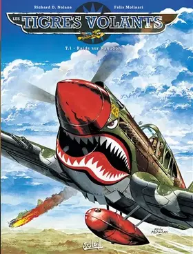 Les tigres volants Tome 1 - raids sur Rangoon