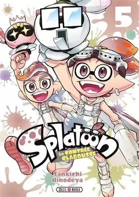 Splatoon: la Contrée Clabousse. Vol. 5