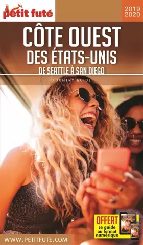 Guide Côte Ouest Des Etats-unis 2019/2020 Petit Futé: De Seattle à San Diego