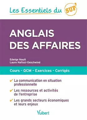 Les essentiels du sup': anglais des affaires - cours, QCM, exercices, corrigés
