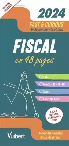 Fast & Curious Fiscal 2024: A jour de la loi de finances - Kada Meghraoui, Alexandre Guenfici