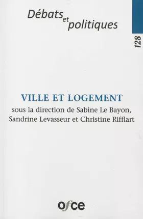 DEBATS ET POLITIQUES n.128: ville et logement