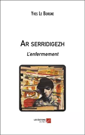 Ar serridigezh - l enfermement
