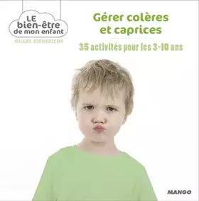 Gérer colères et caprices - Gilles Diederichs, Muriel Douru