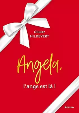 Angela, l'ange est là!