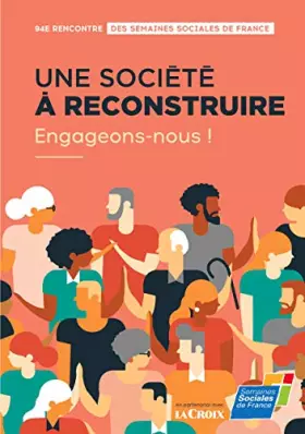 Une société à reconstruire, engageons-nous!