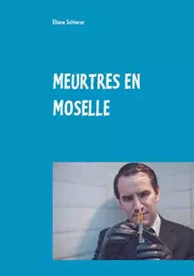 Meutres en moselle