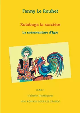 Rutabaga la sorcière: la mésaventure d'Igor
