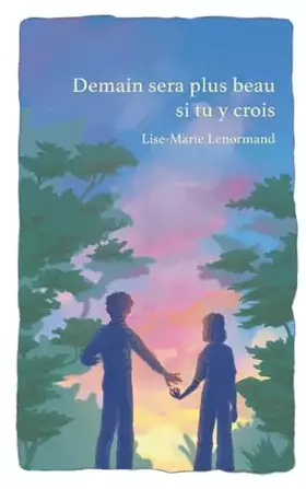 Demain sera plus beau si tu y crois