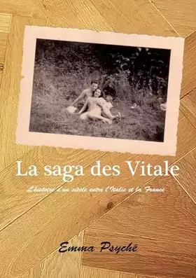 La saga des Vitale: L'histoire d'un siècle entre l'Italie et la France
