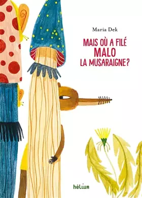 Mais où a filé Malo la musaraigne?
