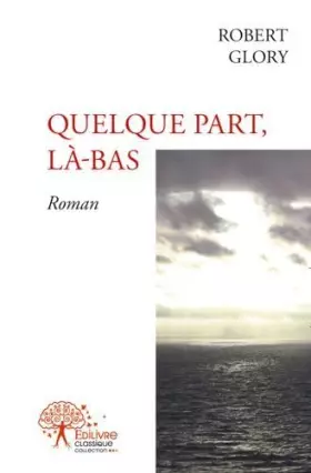 Quelque part, la-bas
