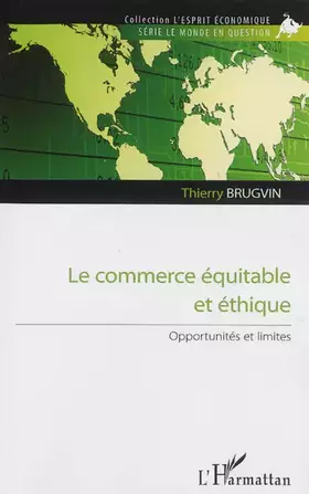 Commerce équitable et éthique - opportunités et limites