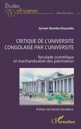 Critique de l'universite congolaise par l'université: Reculade scientifique et marchandisation des