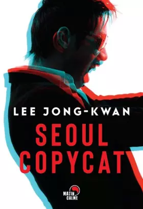 Séoul copycat - Lee Jong-Kwan, Moduk Koo, Claude Murcia