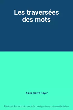 Les traversées des mots: poésies slamées