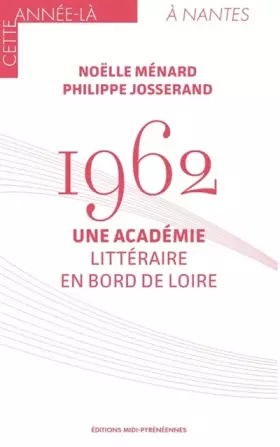 1962 une academie litteraire en bord de loire