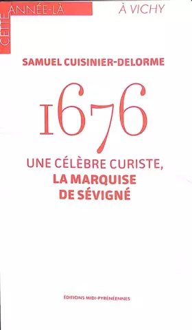 1676: Une célèbre curiste, la marquise de Sévigné