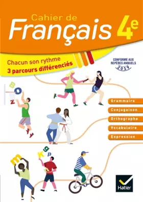 Cahier de français 4e: chacun son rythme, 3 parcours différenciés