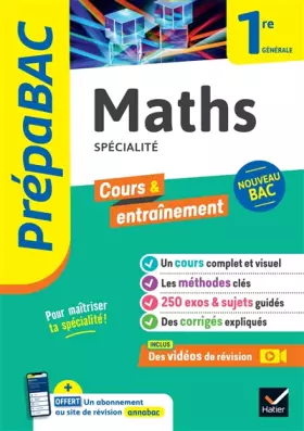 Prépabac - Maths 1re générale (spécialité): cours, méthodes & entraînement (programme de Première) - Michel Abadie, Annick Meyer, Jean-Dominique Picchiottino, Martine Salmon