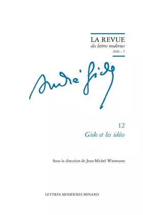 La Revue des lettres modernes: Gide et les idées (édition 2026)