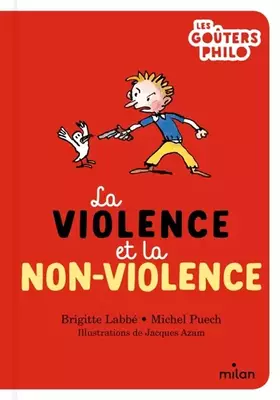 La violence et la non-violence - Brigitte Labbé, Michel Puech