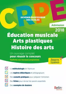 CRPE - devenir professeur des écoles: éducation musicale, arts plastiques, histoire de l'art (édition 2018)
