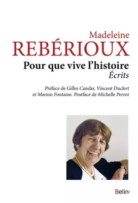 Pour que vive l'histoire - écrits