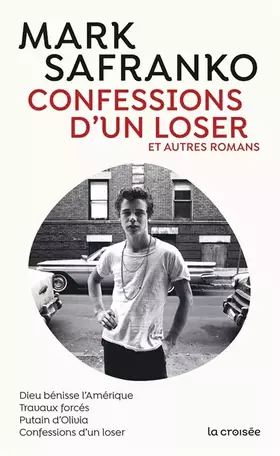 Confessions d'un loser: et autres romans