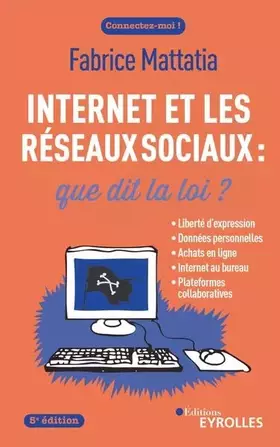 Internet et les réseaux sociaux: que dit la loi? (5e édition)