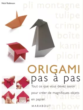 Origami pas à pas - Nick Robinson, Cécile Giroldi