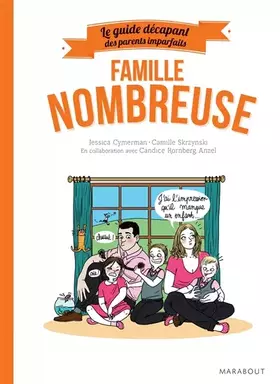 Le guide des parents imparfaits: Famille nombreuse - Jessica Cymerman