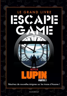 Le grand livre escape game Lupin - Saison 2 - Collectif