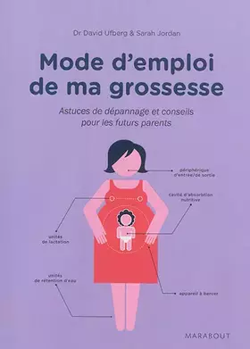 Mode d'emploi de ma grossesse - David Ufberg, Sarah Jordan