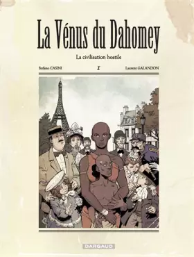 La Vénus du Dahomey - Tome 1 - La Civilisation hostile