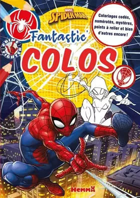 Marvel Spider-Man: Fantastic' Colos: Coloriages codés, numérotés, mystères, points à relier et bien d'autres encore!