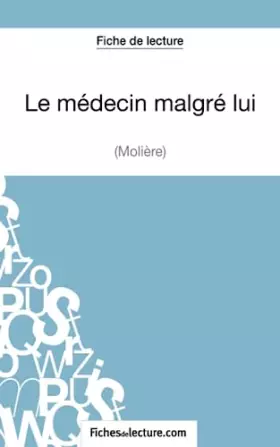 Le médecin malgré lui de Molière: analyse complète de l'oeuvre