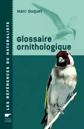 Glossaire ornithologique - Marc Duquet, Sandra Lefrançois