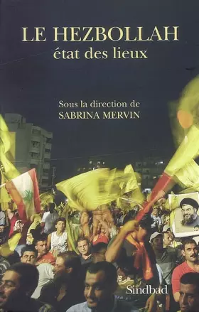 Le Hezbollah: Etat des lieux - Sabrina Mervin, Collectif