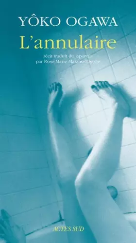 L'annulaire: Récit - Yoko Ogawa