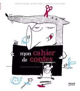 Mon cahier de contes - Bérengère Delaporte