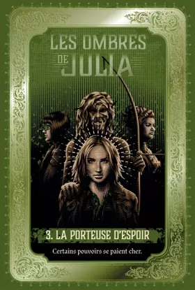 Les ombres de Julia Tome 3: la porteuse d'espoir