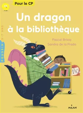 Un dragon à la bibliothèque - Pascal Brissy, Sandra De la Prada