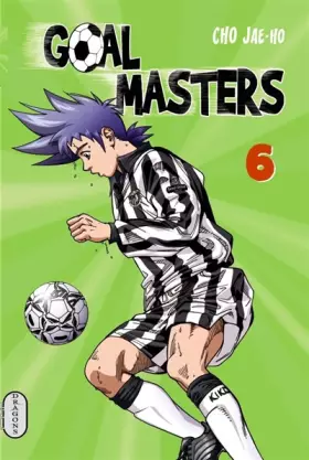 Goal masters Tome 6